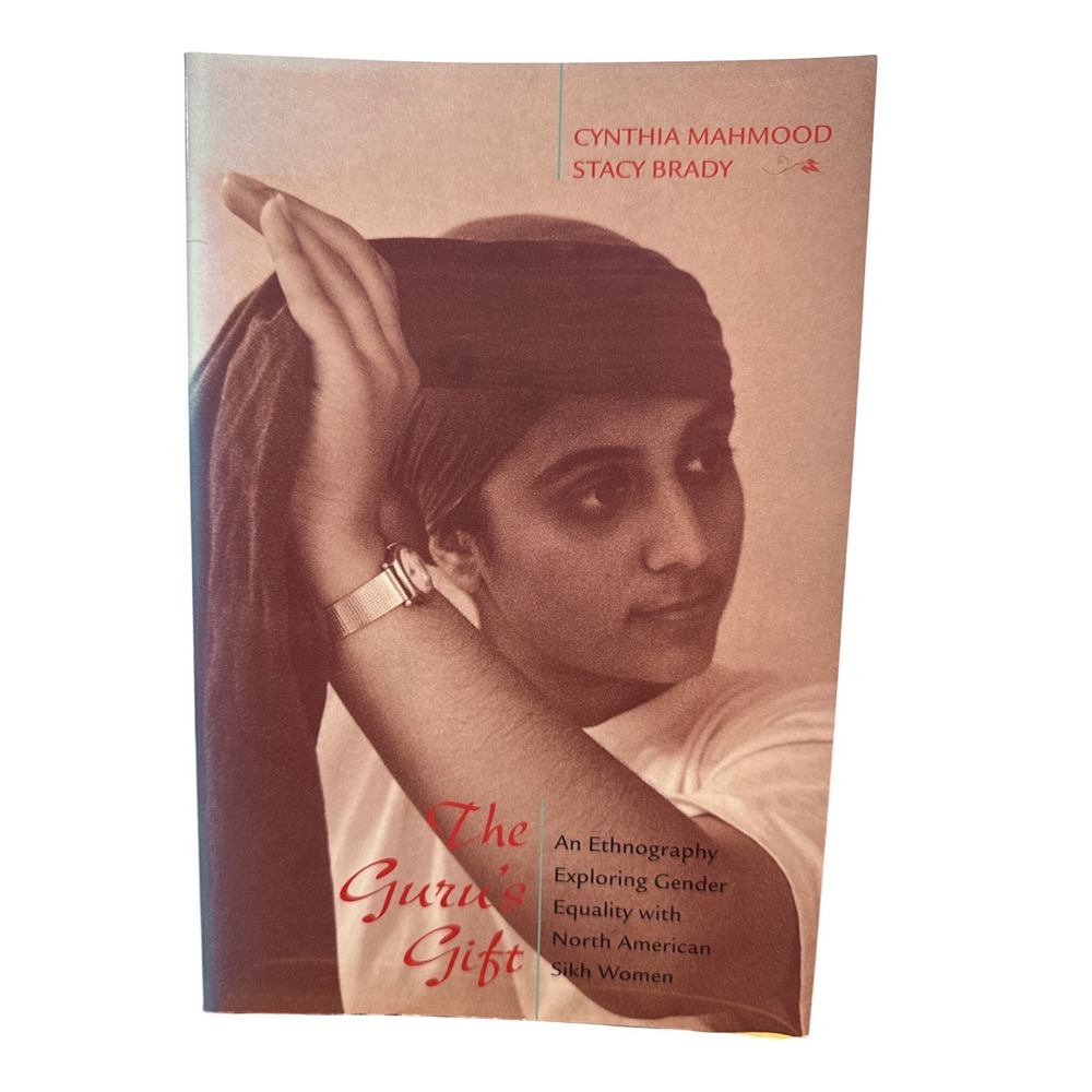 The Guru's Gift Sikh Women Gender Equality Ethnography Cynthia Mahmood Book